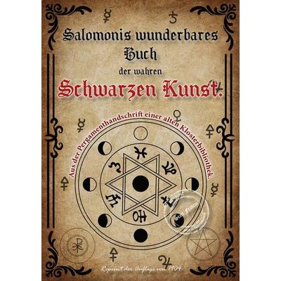 Salomonis wunderbares Buch der wahren Schwarzen Kunst. Schlüssel zur Geisterwelt. Der Stein der Weisen. Die Zauberkräfte der Wünschelrute., Gebundene