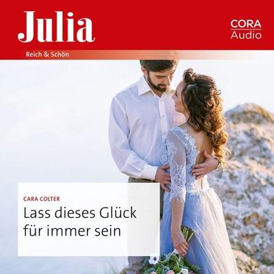 Lass dieses Glück für immer sein - Cara Colter, Audio, 9783963692871