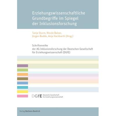 Erziehungswissenschaftliche Grundbegriffe im Spiegel der Inklusionsforschung, Taschenbuch von , Verlag Barbara Budrich, 978-3-8474-2615-8