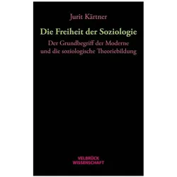 Die Freiheit der Soziologie, Fachbücher von Jurit Kärtner