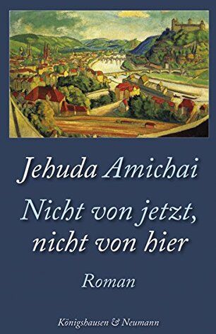Jehuda Amichai - Nicht von jetzt, nicht von hier: Würzburg liest ein Buch - Preis vom 09.10.2026 07:28:09 h