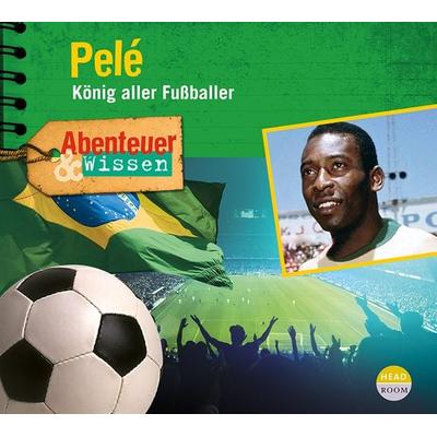 Abenteuer & Wissen: Pelé - Christian Bärmann,Jörn Radtke, CD, 9783963460616