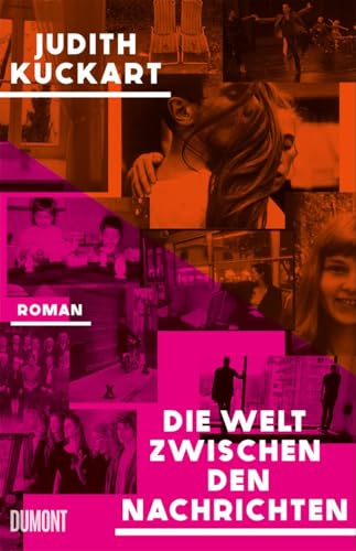 Judith Kuckart - Die Welt zwischen den Nachrichten: Roman - Preis vom 17.10.2026 19:25:27 h