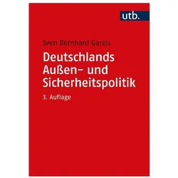 Deutschlands Aussen- und Sicherheitspolitik, Fachbücher von Sven Bernhard Gareis