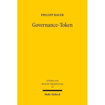 Governance-Token, Gebundene Ausgabe von Philipp Bauer, Mohr Siebeck, 978-3-16-164148-0