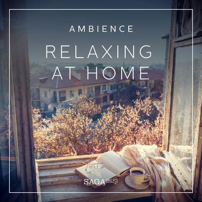 Ambience - Relaxing at home - Rasmus Broe, Audio, 9788728573327