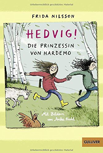 Frida Nilsson - Hedvig! Die Prinzessin von Hardemo: Mit Bildern von Anke Kuhl (Gulliver) - Preis vom 02.10.2026 23:42:20 h
