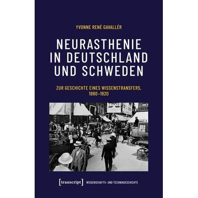 Neurasthenie in Deutschland und Schweden, Taschenbuch von Yvonne René Gavallér, Transcript, 978-3-8376-5933-7