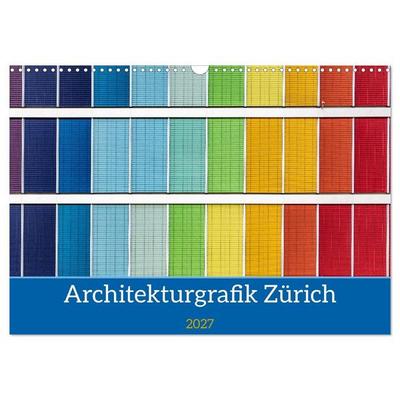 Architekturgrafik Zürich (Wandkalender 2027 DIN A3 quer), CALVENDO Monatskalender