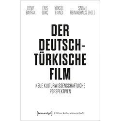 Der deutsch-türkische Film, Fachbücher von Deniz Bayrak, Yüksel Ekinci, Enis Dinç, Sarah Reininghaus