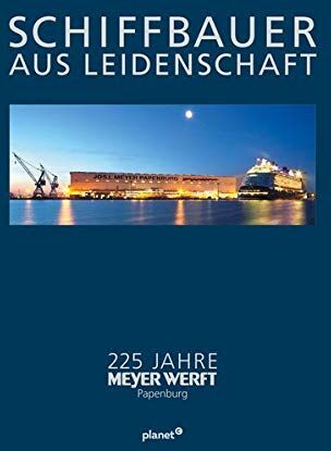 Roland Wildberg - Schiffbauer aus Leidenschaft: 225 Jahre MEYER WERFT - Preis vom 09.10.2026 07:28:09 h