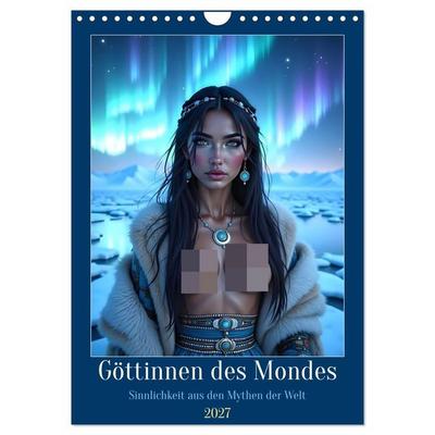 Göttinnen des Mondes (Wandkalender 2027 DIN A4 hoch), CALVENDO Monatskalender
