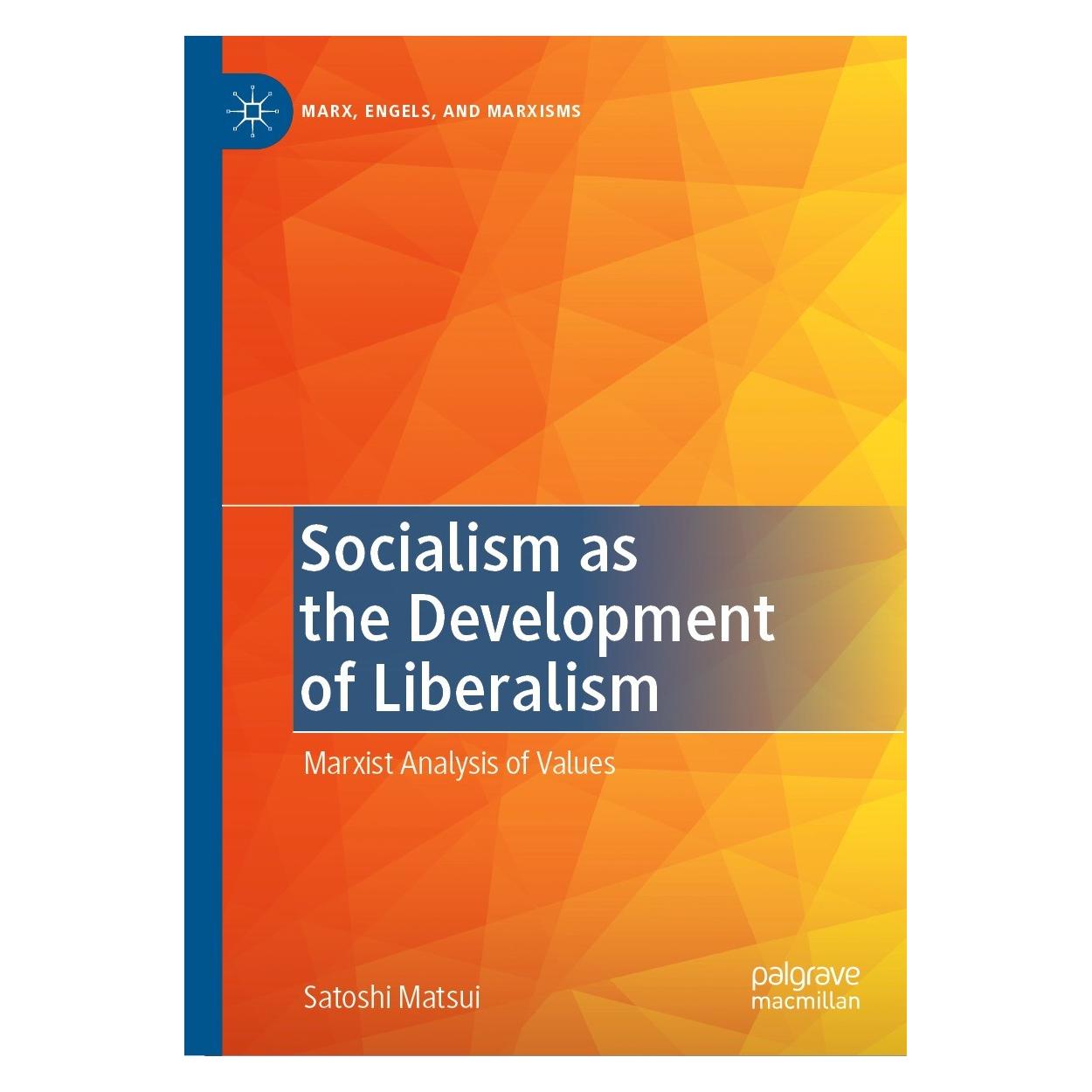 Springer Socialism as the Development of Liberalism (Englisch, Hardcover, Satoshi Matsui) (9783030812560)