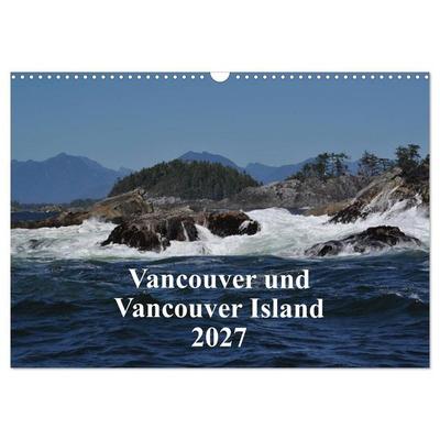 Vancouver und Vancouver Island 2027 (Wandkalender 2027 DIN A3 quer), CALVENDO Monatskalender