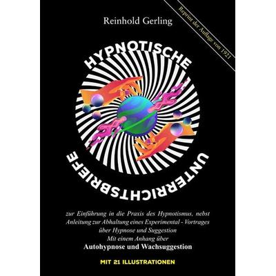 Hypnotische Unterrichtsbriefe, Taschenbuch von Reinhold Gerling, Oldtimertools Verlag, 978-3-9897902-4-7