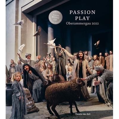 Passion Play Oberammergau 2022 (Book+CD), von Christian Slueckl,Stefan Hageneier, Theater der Zeit, 978-3-95749-291-3