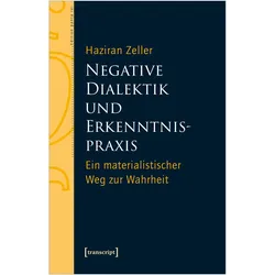 Negative Dialektik und Erkenntnispraxis, Fachbücher von Hazrun Zeller