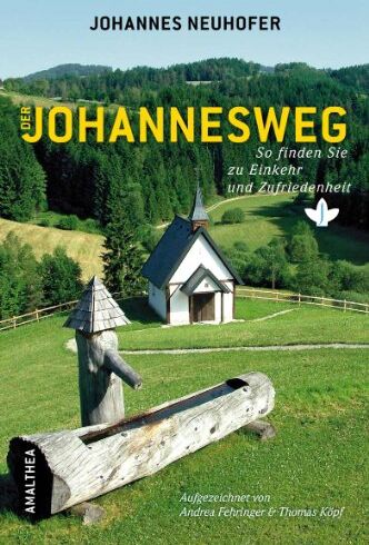 Johannes Neuhofer - Der Johannesweg So finden Sie zu Einkehr und Zufriedenheit: So finden Sie Einkehr und Zufriedenheit - Preis vom 19.10.2026 19:33:35 h