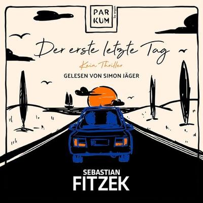 Der erste letzte Tag - Sebastian Fitzek, Audio, 9783732490844