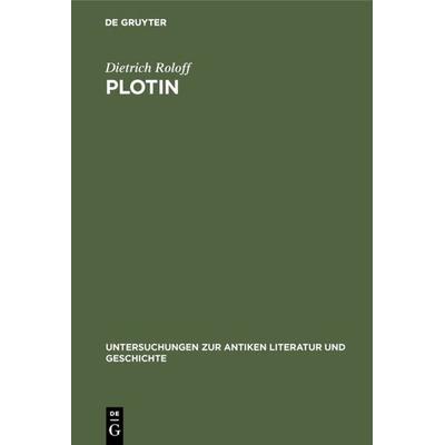 Plotin, Gebundene Ausgabe von Dietrich Roloff, De Gruyter, 978-3-11-006412-4