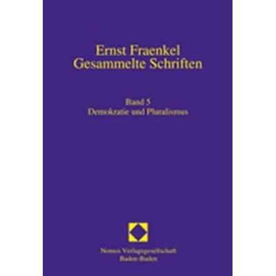 Ernst Fraenkel - Gesammelte Schriften, Gebundene Ausgabe von Ernst Fraenkel, Nomos, 978-3-8329-2114-9