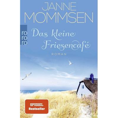 Das kleine Friesencafé, Taschenbuch von Janne Mommsen, Rowohlt Taschenbuch