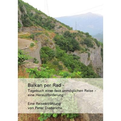 Balkan per Rad, Taschenbuch von Peter Diederichs, Epubli, 978-3-7541-6788-5