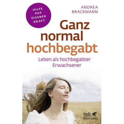 Ganz normal hochbegabt (Fachratgeber Klett-Cotta), Taschenbuch von Andrea Brackmann, Klett Cotta, 978-3-608-86119-8