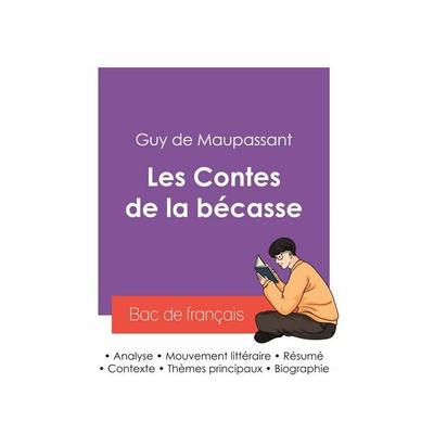 Réussir son Bac de français 2027 : Analyse du recueil Les Contes de la bécasse de Maupassant, Taschenbuch von Guy de Maupassant, Bac de français,