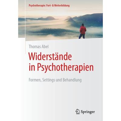 Widerstände in Psychotherapien, Taschenbuch von Thomas Abel, Springer Berlin, 978-3-662-70526-1