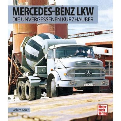 Mercedes-Benz LKW, Gebundene Ausgabe von Achim Gaier, Motorbuch Verlag, 978-3-613-04371-8