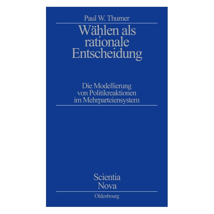 De Gruyter Wählen als rationale Entscheidung (Deutsch, Hardcover, Paul W. Thurner) (9435252)