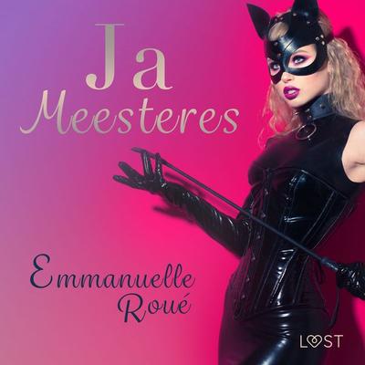 Ja Meesteres - erotisch verhaal - Emmanuelle Roué, Audio, 9788728124802