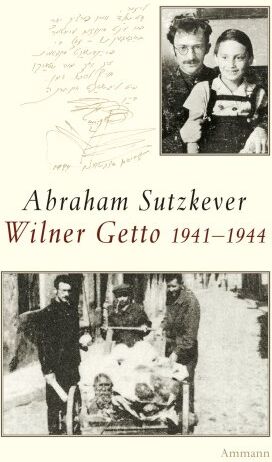 Abraham Sutzkever - Wilner Getto 1941-1944: Biographische Aufzeichnungen - Preis vom 11.10.2026 15:43:13 h