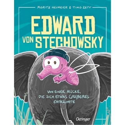 Edward von Stechowsky, Gebundene Ausgabe von Moritz Neumeier, Verlag Friedrich Oetinger GmbH, 978-3-7512-0837-6