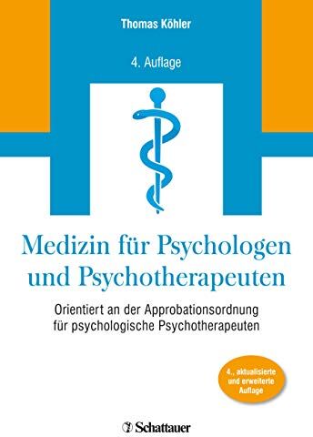 Thomas Köhler - Medizin für Psychologen und Psychotherapeuten: Orientiert an der Approbationsordnung für Psychologische Psychotherapeuten - Preis vom 30.09.2026 09:01:18 h
