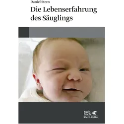 Die Lebenserfahrung des Säuglings, Fachbücher von Daniel Stern