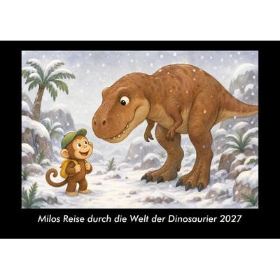 Milos Reise durch die Welt der Dinosaurier 2027 Fotokalender DIN A3