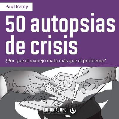 50 Autopsias de crisis - Paul Remy Oyague, Audio, 9786123183882