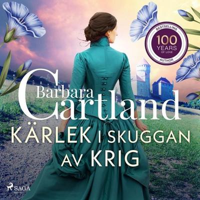 Kärlek i skuggan av krig - Barbara Cartland, Audio, 9788727330204