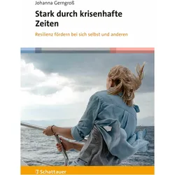 Stark durch krisenhafte Zeiten, Fachbücher von Johanna Gerngross