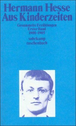 Hermann Hesse - Gesammelte Erzählungen: Band 1. Aus Kinderzeiten. 1900-1905: Gesammelte Erzählungen I. 1900-1905: BD 1 (suhrkamp taschenbuch) - Preis vom 13.10.2026 11:25:28 h