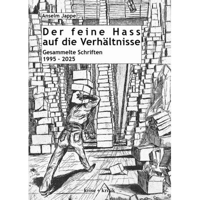 Der feine Hass auf die Verhältnisse, Taschenbuch von Anselm Jappe, Verlag krise + kritik, 978-3-903658-01-1