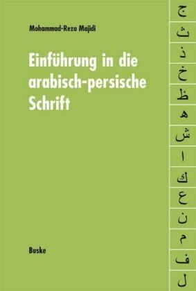 Mohammad-Reza Majidi - Einführung in die arabisch-persische Schrift - Preis vom 30.09.2026 09:01:18 h