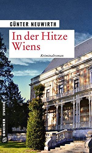 Günter Neuwirth - In der Hitze Wiens: Kriminalroman (Kriminalromane im GMEINER-Verlag) - Preis vom 30.09.2026 09:01:18 h