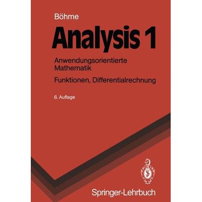 Analysis 1, Taschenbuch von Gert Böhme, Springer Berlin, 978-3-540-52828-9