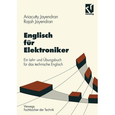 Englisch für Elektroniker, Taschenbuch von Ariacutty Jayendran,Rajah Jayendran, Vieweg & Teubner