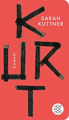 Sarah Kuttner - Kurt: Roman (Fischer Taschenbibliothek) - Preis vom 11.10.2026 15:43:13 h