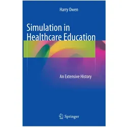 Simulation in Healthcare Education, Fachbücher von Harry Owen
