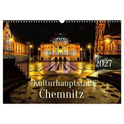 Kulturhauptstadt Chemnitz (Wandkalender 2027 DIN A3 quer), CALVENDO Monatskalender